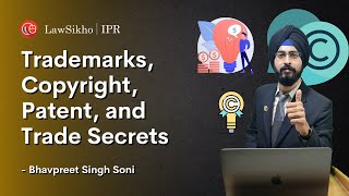 Brief Introductions about Trademarks Copyright Patent and Trade Secret  LawSikho IPR [upl. by Letnahc]