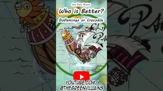 Who is Better Doflamingo or Crocodile One Piece Dressrosa Review  GV Podcast Short [upl. by Ecilayram]