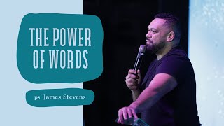 The Power of Words  James Stevens  Advance Church NZ [upl. by Chelsie533]