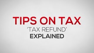 Tax Refund Explained [upl. by Allrud805]