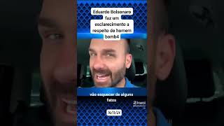 Eduardo Bolsonaro faz um esclarecimento sobre o homem bomba no STF shorts [upl. by Albertson]