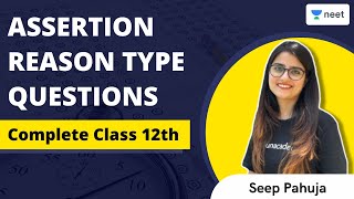 Assertion  Reason Type Questions  Complete Class 12th  Seep Pahuja  Unacademy NEET [upl. by Lipski]