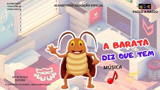 ALFABETINHO EDUCAÇÃO ESPECIAL A BARATA DIZ QUE TEM música Infantil ABC PASSO A PASSO vocabulary [upl. by Eiramik]