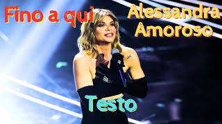 Fino a qui  Alessandra Amoroso  Testo [upl. by Jorrie229]