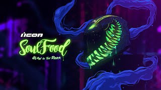 ICON  Soulfood Glow in the Dark [upl. by Edva]