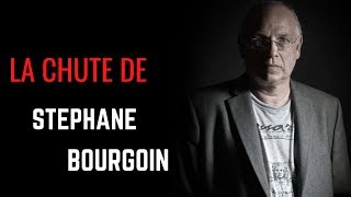 STÉPHANE BOURGOIN  MENSONGES AVEUX amp DÉCHÉANCE [upl. by Aryk]