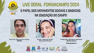 Formacampo  Live Geral O Papel dos Movimentos Sociais e Sindicais na Educação do Campo [upl. by Aitnwahs]