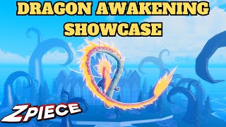 Dragon Awakening Showcase l Z Piece [upl. by Kragh250]