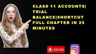 Class 11 Accounts Trial BalanceshortcutComplete chapter in 25 minutes [upl. by Trimble]