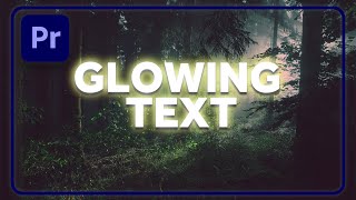 How To Make GLOWING TEXT and Titles In Premiere Pro [upl. by Doowle92]