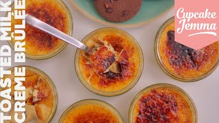 Toasted Milk Creme Brûlée Recipe amp Tutorial  Cupcake Jemma [upl. by Wyne]