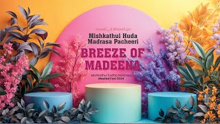 BREEZE OF MADEENA MEELAD FEST 2024  MISHKATHUL HUDA MADRASA PACHEERI [upl. by Hardigg]