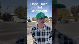 Hope Does Not Disappoint  Street Evangelism  The Gospel  Love [upl. by Yc3]