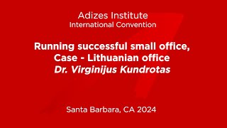 Running successful small office Case  Lithuanian Office  Virginijus Kundrotas [upl. by Osugi]