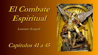 El Combate Espiritual  912 Lorenzo Scupoli [upl. by Terb]