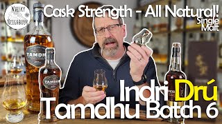 Indri Drú and Tamdhu Batch 6 Cask Strength Single Malt [upl. by Eanel208]