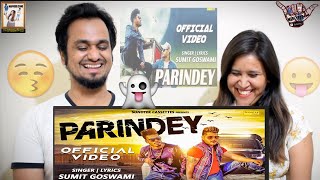 PARINDEY OFFICIAL  SUMIT amp SHANKY GOSWAMI HARYANVI VIDEO SONG  INDIAN REACTION [upl. by Lerraj]