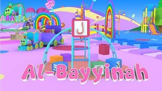 Murottal Juz Amma AL BAYYINAH Animation 3D Learning Letters Arabic Alphabet  Abata [upl. by Ettenwad282]