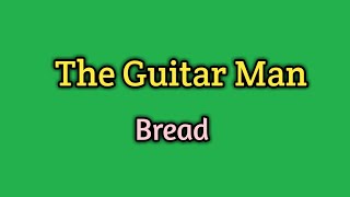 The Guitar Man  Bread Lyrics Video [upl. by Krucik]