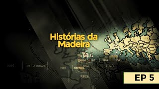 Histórias da Madeira  005 [upl. by Giglio]