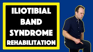 Iliotibial Band Syndrome Rehabilitation [upl. by Abell]