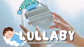 【3 HOURS】 Relaxing Lullaby Kalimba Music for Deep Sleep Baby Music Sweet Dreams No Midroll Ads [upl. by Ferullo]