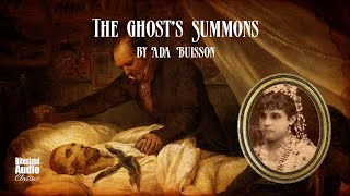 The Ghosts Summons  Ada Buisson  A Bitesized Audiobook [upl. by Lobiv]