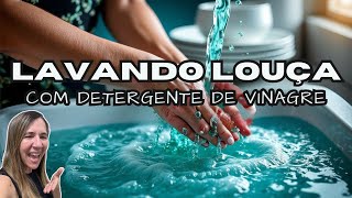 🔴LAVANDO A LOUÇA COM O DETERGENTE DE VINAGRE [upl. by Notsud]