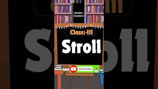 Stroll in Hindi  Class111 indiantranslator6714 english translation shorts trending yt [upl. by Alyekahs]