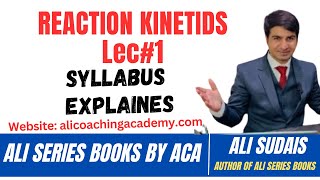 MDCAT I Reaction Kinetics I Unit 7 Lec1 Syllabus Explains I Prof Ali Sudais  Ali Series Books [upl. by Dietsche498]