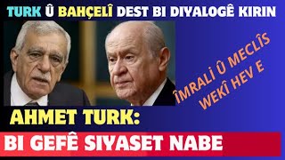 BAHÇELÎ Û AHMET TURK DEST BI DIYALOGÊ KIRIN [upl. by Ahsikal]