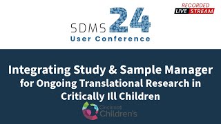 SDMS amp Sample Manager For Translational Research at Cincinnati Childrens  SDMS User Conference 24 [upl. by Atkinson]