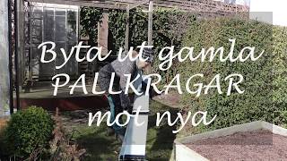 Byta ut gamla pallkragar mot nya [upl. by Leaffar]