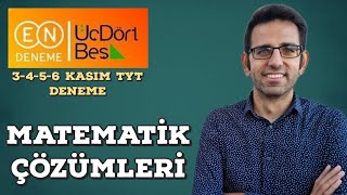 Endeneme ÜçDörtBeş TYT Türkiye Geneli Deneme Matematik Çözümleri  3456 Kasım Sınavı [upl. by Lorollas]