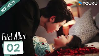 【ENG SUB】Fatal Allure💕 EP02  Hong Xiao  Dai Gaozheng  Fan Xiaodong  Tang Sijia  YOUKU [upl. by Clement]