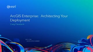 ArcGIS Enterprise Architecting Your Deployment [upl. by Gert]