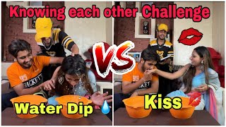 Kiss or Water Dip challenge ❤️😂😰 ft ​⁠behlbrothers1589 [upl. by Pen]