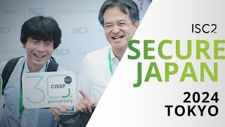 Highlights from the ISC2 SECURE Japan 2024 in Tokyo [upl. by Yolande]