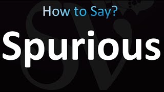 How to Pronounce Spurious Correctly [upl. by Robbins]