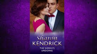 FULL AUDIOBOOK The Sheikhs Undoing Mills amp Boon Modern  by Sharon Kendrick Author [upl. by Pollack964]