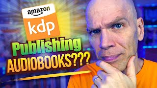 HUGE NEWS KDP Publishing Audiobooks [upl. by Llewxam]