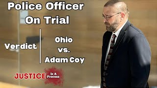 POLICE OFFICER ON TRIAL  Ohio vs Adam Coy  Verdict [upl. by Gipson348]