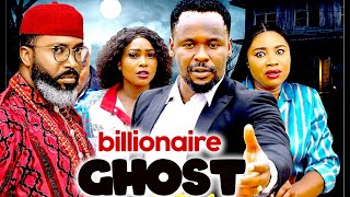 BILLIONAIRE GHOST  FREDRICK LEONARD ZUBBY MICHEAL ONYINECHI OKAFOR  LATEST 2024 NOLLYWOOD MOVIE [upl. by Nylrak126]