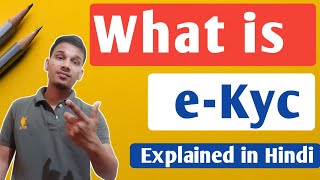 What is eKYC in Hindi  ekyc kya hoti hai  ekyc explained in Hindi  Aadhar eKYC [upl. by Vahe]