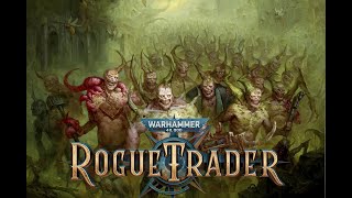 Rogue Trader 12 Bullying Nurgle Poxwalkers [upl. by Daryle]