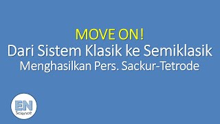 Move On Dari Sistem Klasik ke Semiklasik  Pers SackurTetrode  Fisika Statistik  EN Science [upl. by Euqirrne]