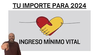 SUBIDA PARA 2024 del Ingreso Mínimo Vital  Repasamos TODO lo DEBES saber sobre TU PRESTACIÓN [upl. by Eselahc875]