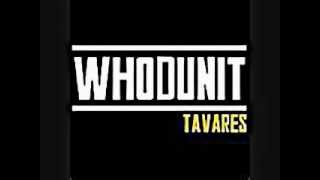 Tavares  Whodunit Rework [upl. by Stedmann]