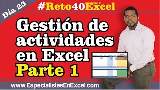 Día 23  Gestión de actividades en Excel Parte 1 Reto40Excel 2016 [upl. by Rachaba]