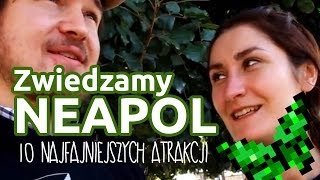 Zwiedzanie Neapolu Zabytki i atrakcje według Wędrownych Motyli [upl. by Waylan]